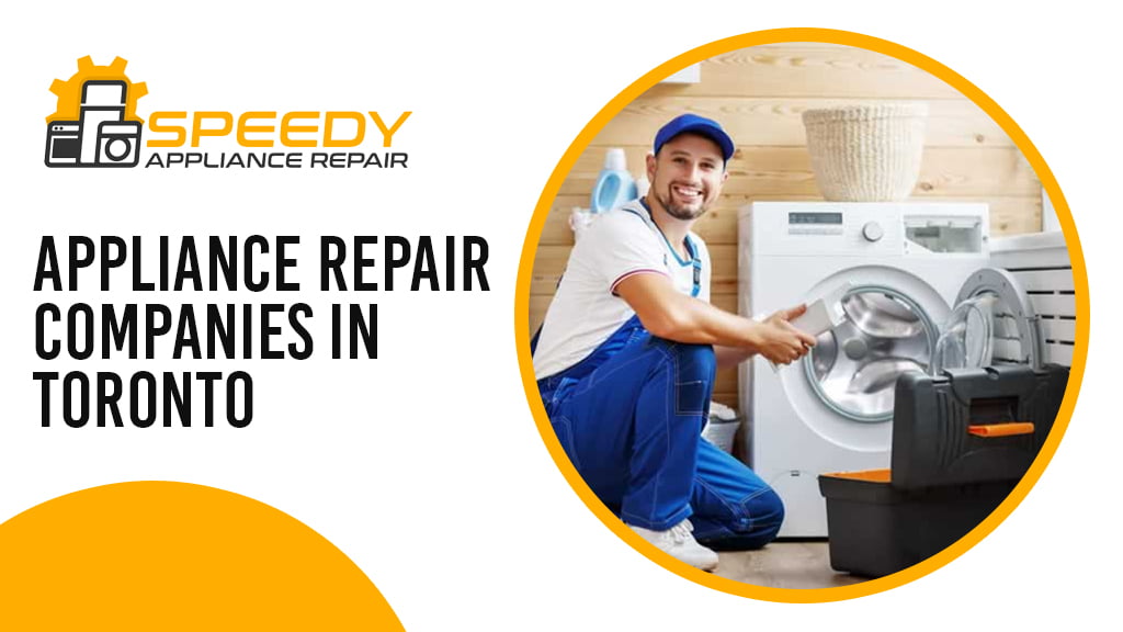 Appliance Repair Companies In Toronto