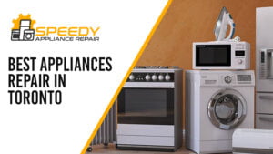 Best Appliance Repair In Toronto